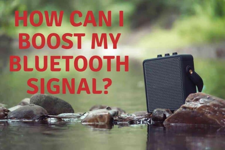 How Can I Boost My Bluetooth Signal?