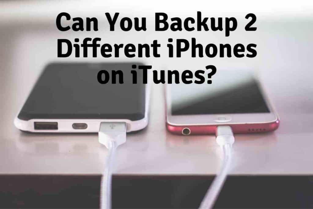 Can You Backup 2 Different iPhones on iTunes 1 How to Unsync iPhones