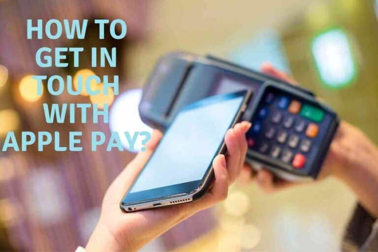 How To Get in Touch With Apple Pay
