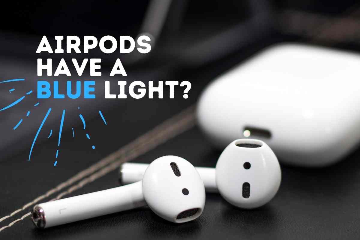 What Does The Blue Light Mean On AirPods The Gadget Buyer