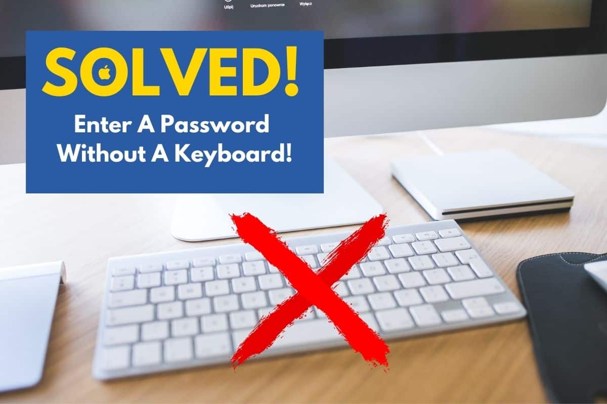 How to Type in Password on Mac without Keyboard