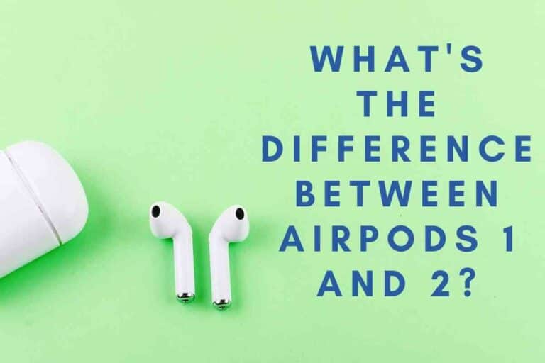 What’s The Difference Between AirPods 1 and 2?