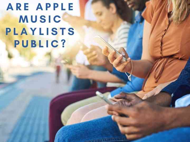 Are Apple Music Playlists Public?