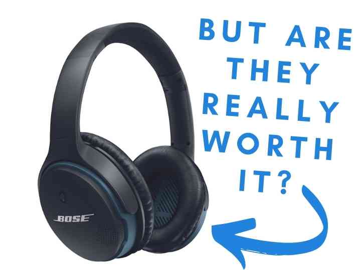 Are Bose Headphones Worth It?