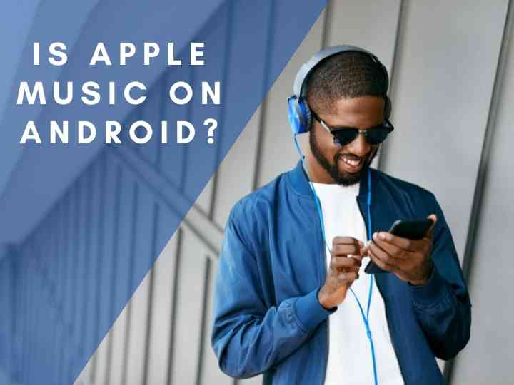 Get Apple Music On Android