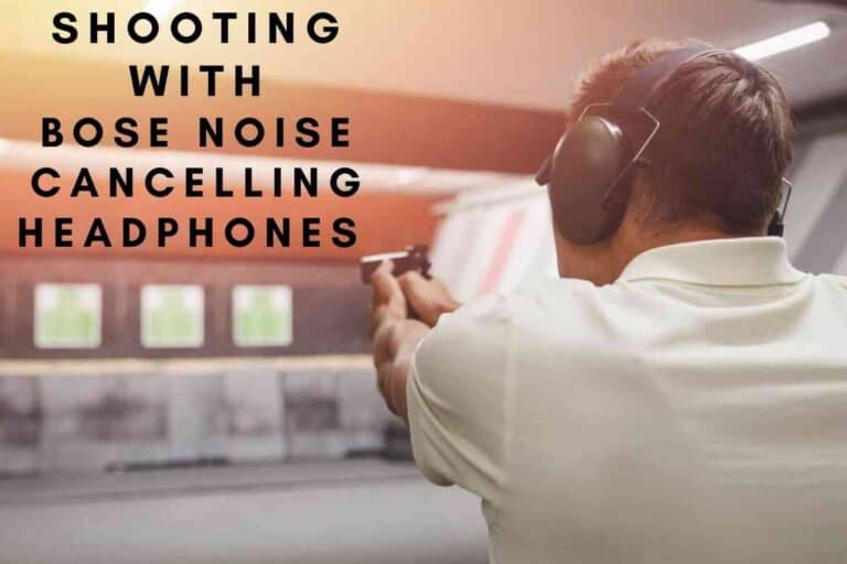 Can You Use Bose Noise Cancelling Headphones for Shooting?