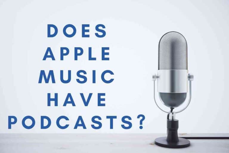 Does Apple Music Have Podcasts?