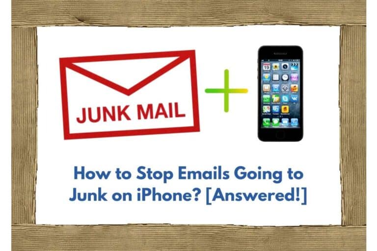How to Stop Emails Going to Junk on iPhone? [Answered!]