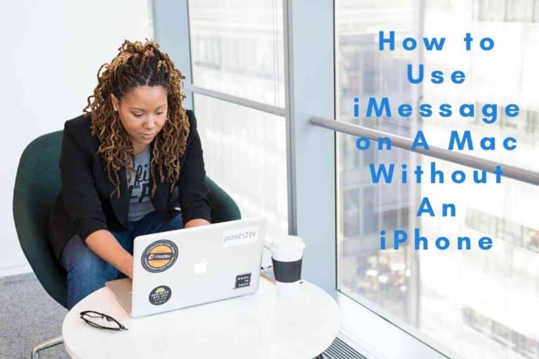 How to Use iMessage on A Mac Without An iPhone