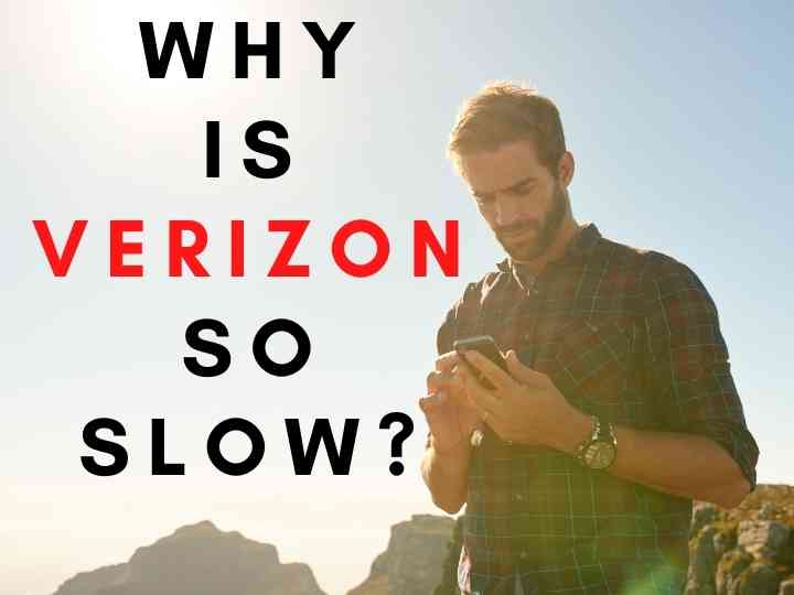 Why Is Verizon So Slow?