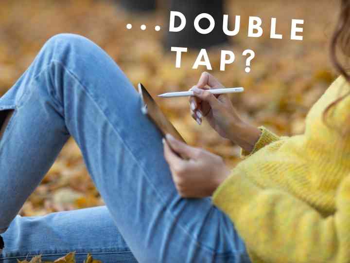 Why is Double Tap Not Working on Apple Pencil Apple Pencil Double Tap Not Working: How To Fix