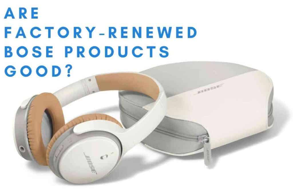 Where Are Bose Products Manufactured? The Gadget Buyer Tech Advice