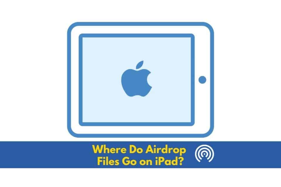 where-do-airdrop-files-go-on-ipad-the-gadget-buyer-tech-advice