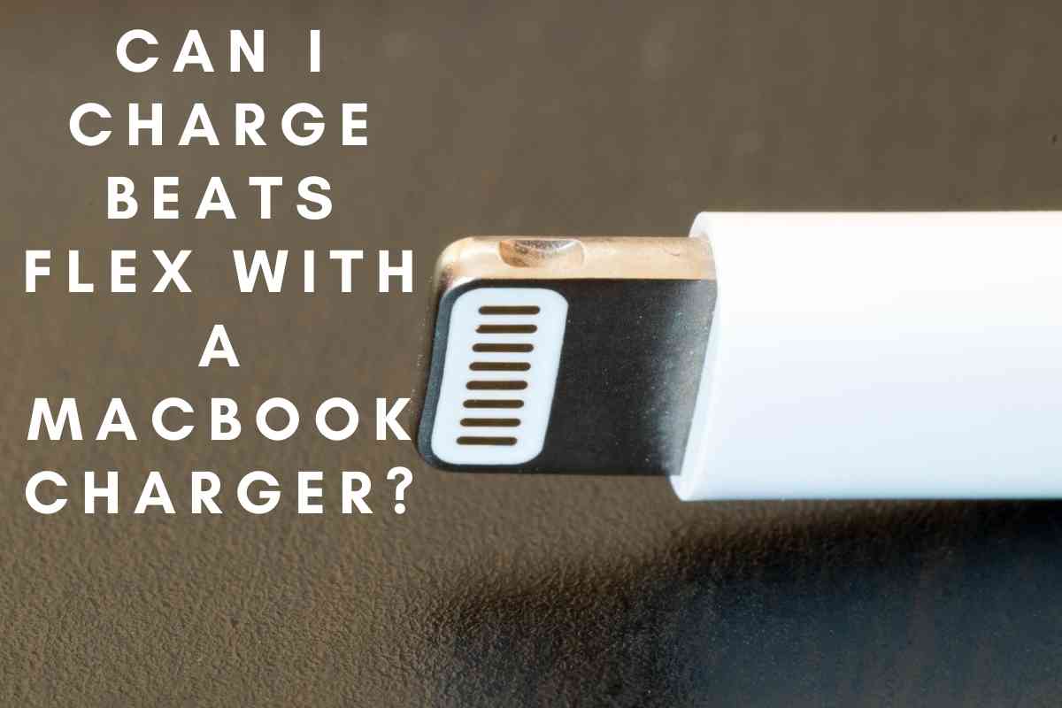 can-i-charge-beats-flex-with-a-macbook-charger-the-gadget-buyer