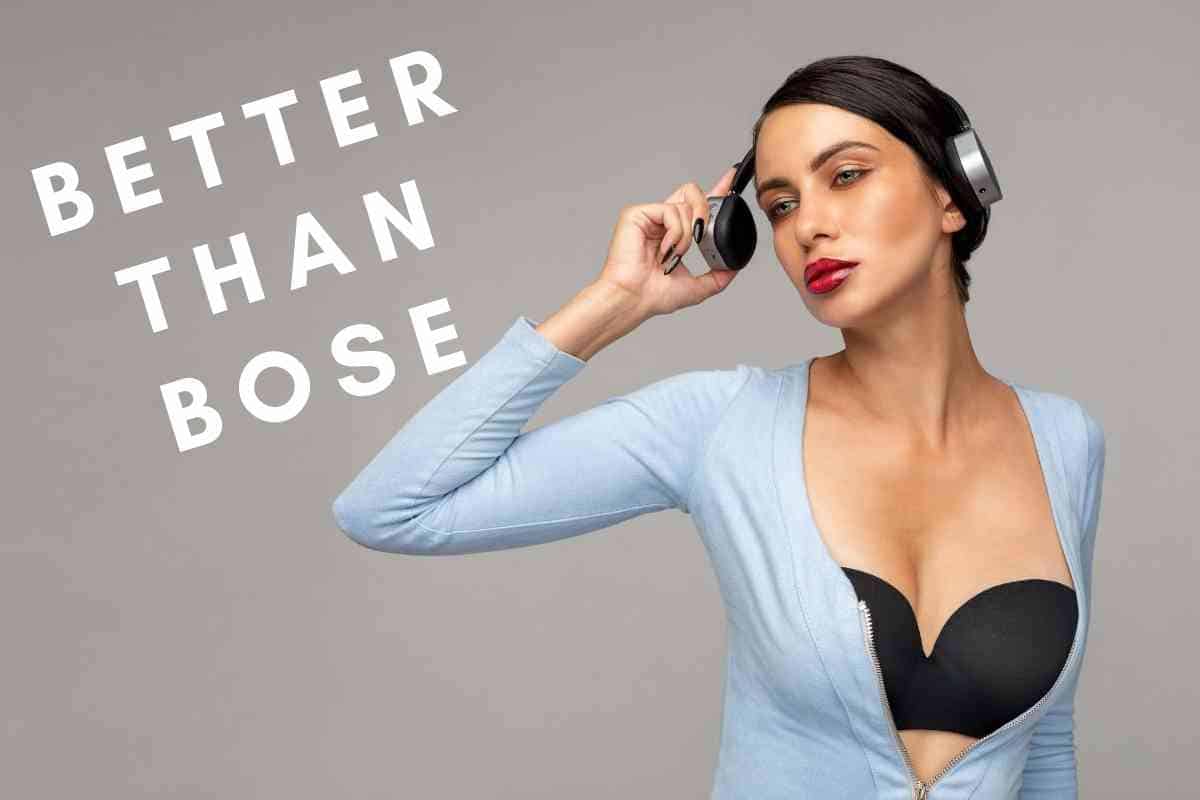 Which Headphones Are Better Than Bose Which Headphones Are Better Than Bose?