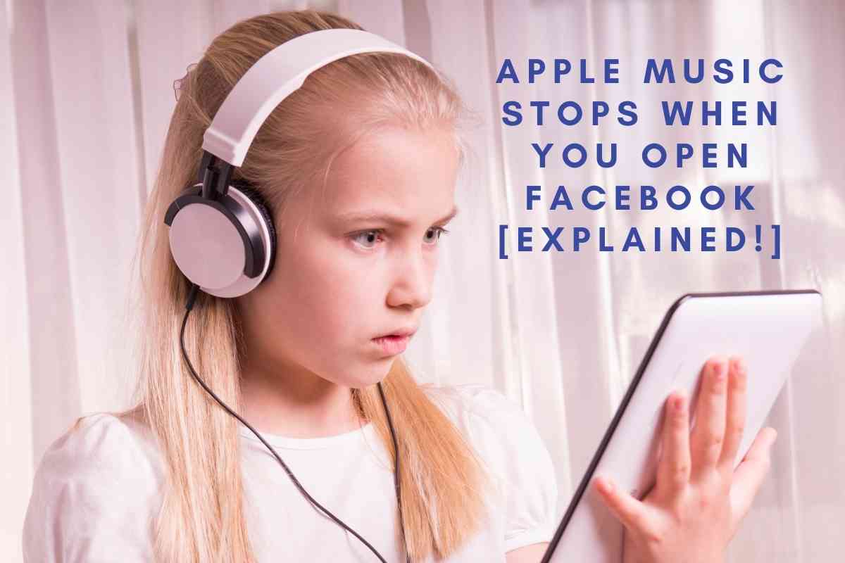 why-does-apple-music-stop-when-i-open-facebook-explained-the-gadget-buyer-tech-advice