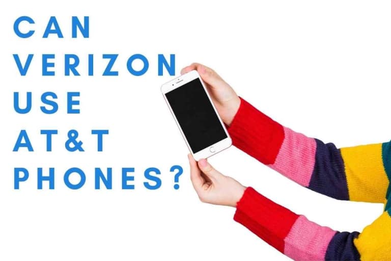 Can Verizon Use AT&T Phones?