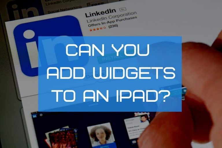 Can You Add Widgets To An iPad?