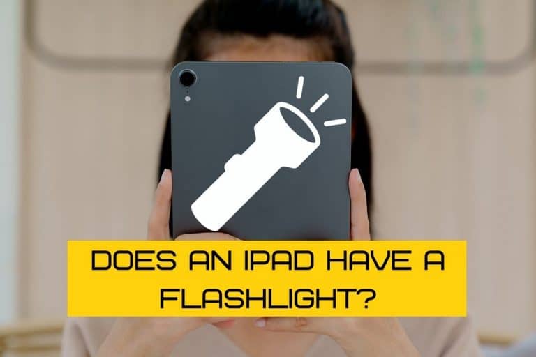 Does an iPad Have a Flashlight?