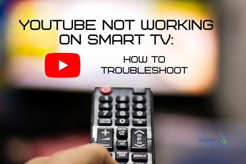 YouTube Not Working on Smart TV: How to troubleshoot