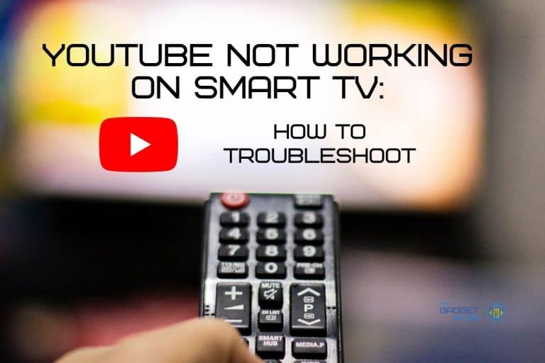 YouTube Not Working on Smart TV: How to Troubleshoot [2022]