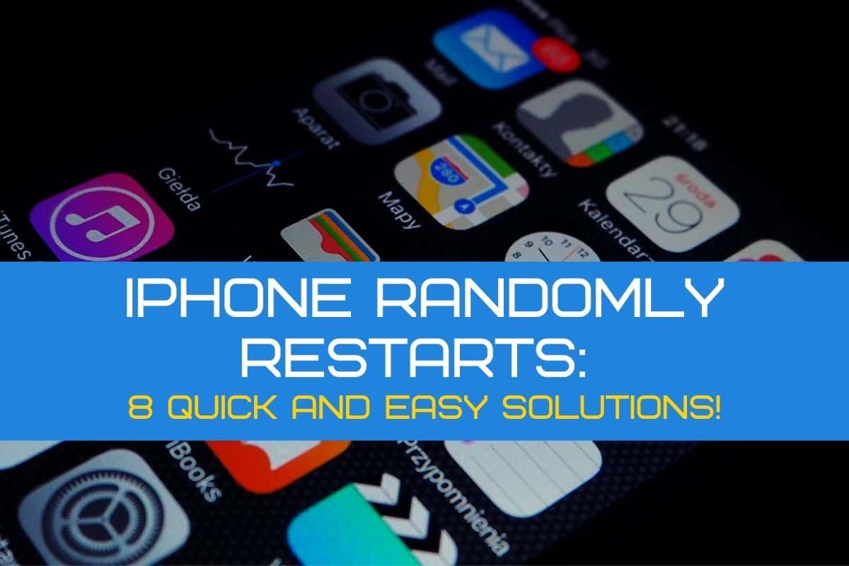 iPhone Randomly Restarts: 8 Quick and Easy Solutions! - The Gadget Buyer |  Tech Advice