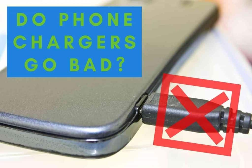 Do Phone Chargers Go Bad 1 Do Phone Chargers Go Bad? And How To Make Them Last Longer!
