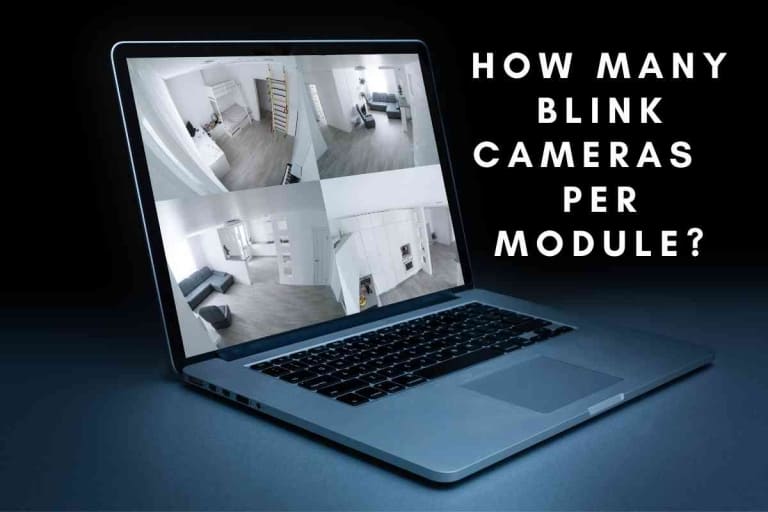 How Many Blink Cameras Can You Setup Per Module? [SOLVED]