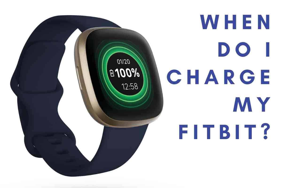 When Do I Charge My FitBit When Do I Charge My FitBit?