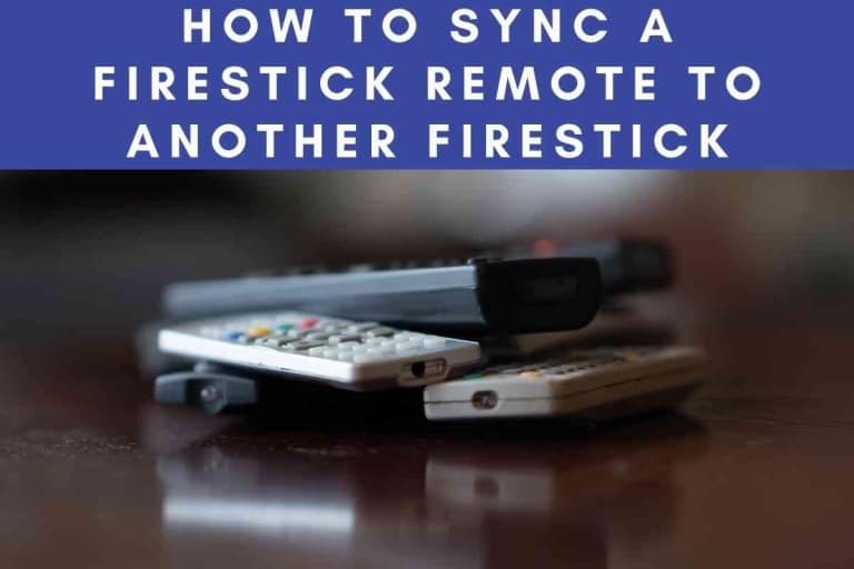 How To Sync A FireStick Remote To Another FireStick