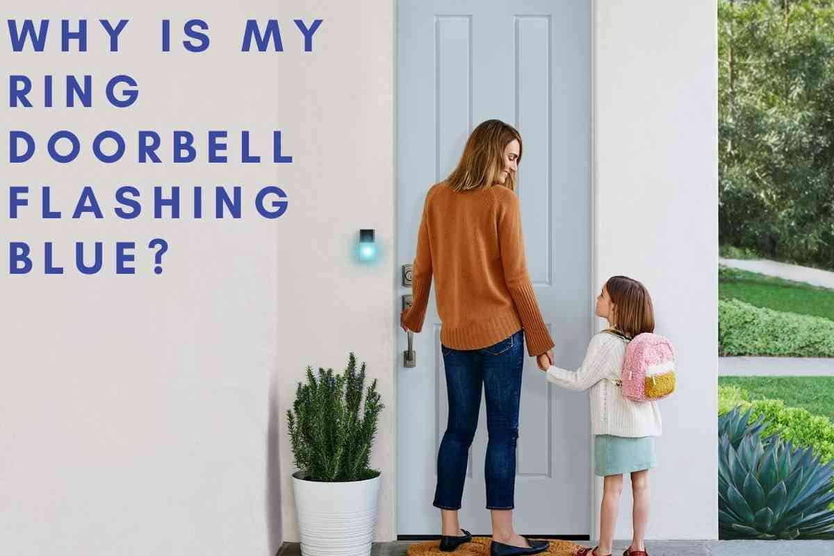 Why is Ring Doorbell Flashing Blue? - AV Professionals