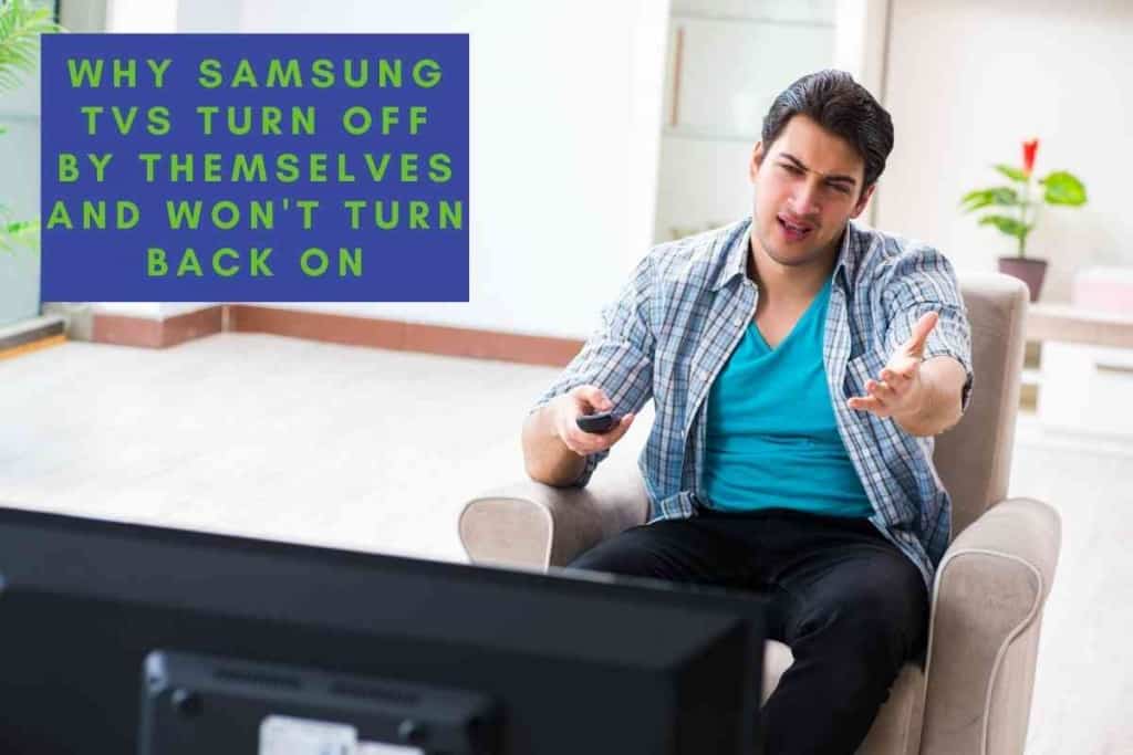Why Samsung TVs Turn Off By Themselves And Wont Turn Back On Why Samsung TVs Turn Off By Themselves And Won't Turn Back On