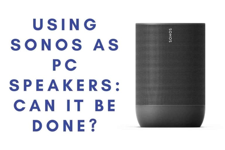 Using Sonos As PC Speakers: Can It Be Done?
