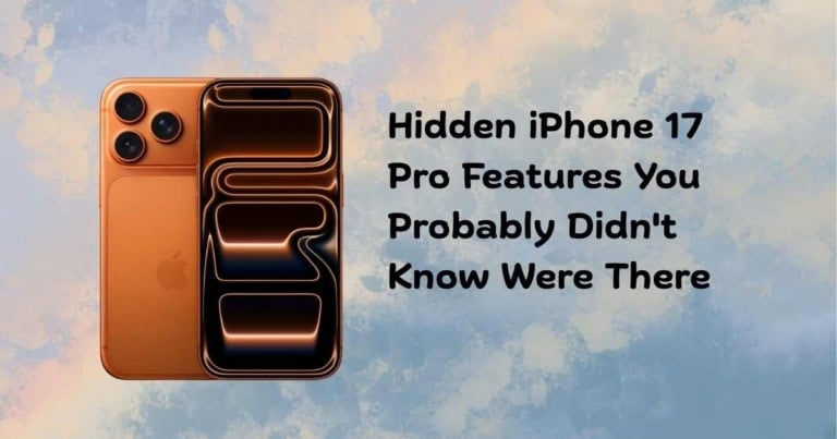 Hidden iPhone 17 Pro Features