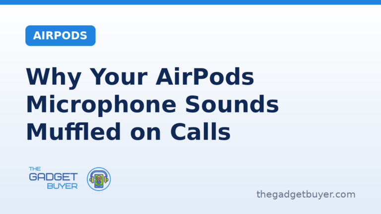 Why AirPods microphone sounds muffled on calls fix card from The Gadget Buyer