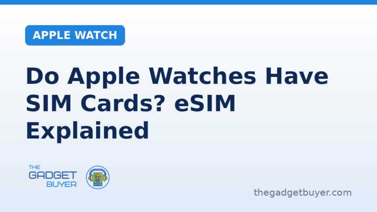 Do Apple Watches have SIM cards answered on a branded card from The Gadget Buyer