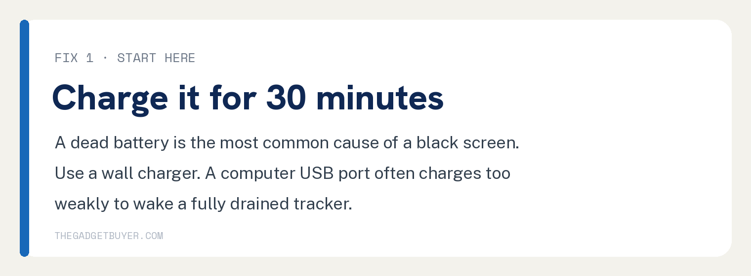 Fix 1: charge your Fitbit for 30 minutes on a wall charger