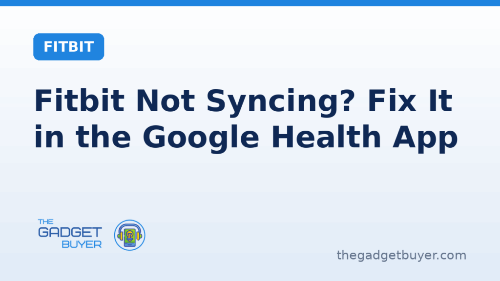 Fitbit Not Syncing? Fix It in the Google Health App 3 Fitbit not syncing with the Google Health app fix guide card