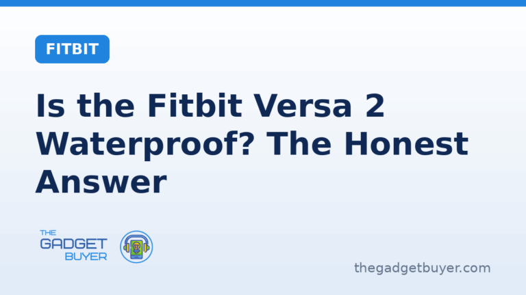 Is the Fitbit Versa 2 waterproof explained on a branded card from The Gadget Buyer