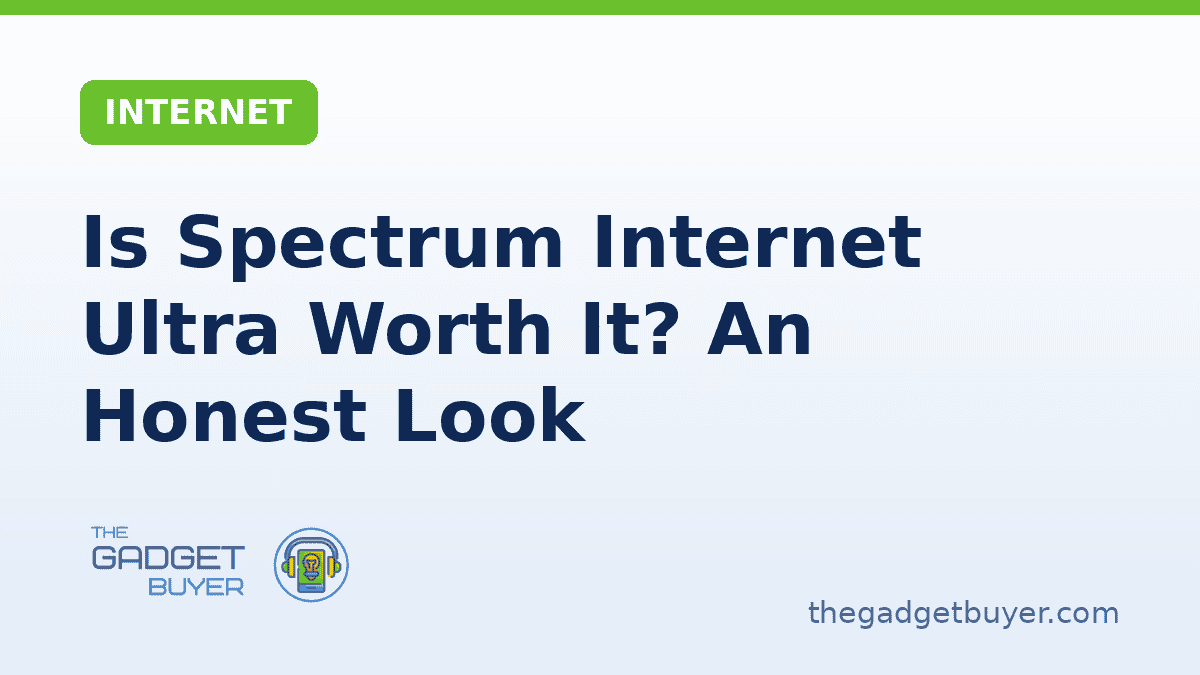 Is Spectrum Internet Ultra Worth It?