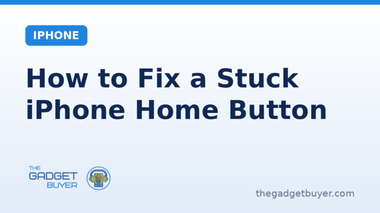 How to fix a stuck iPhone Home button fix card from The Gadget Buyer