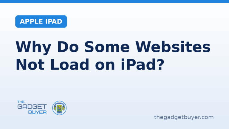 Why do some websites not load on iPad Safari fixes from The Gadget Buyer