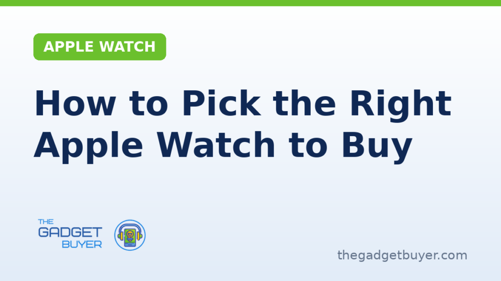 Which Apple Watch to buy Series 11 SE 3 and Ultra 3 buying guide card from The Gadget Buyer