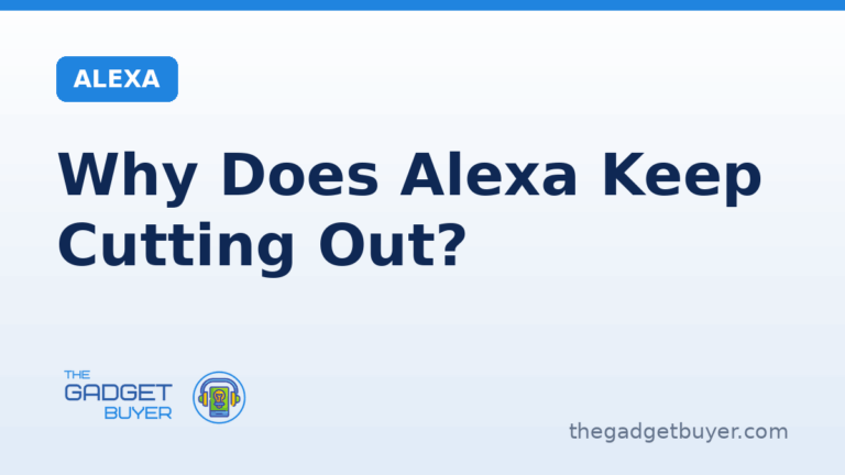 Why does Alexa keep cutting out, an Amazon Echo dropping WiFi and pausing music