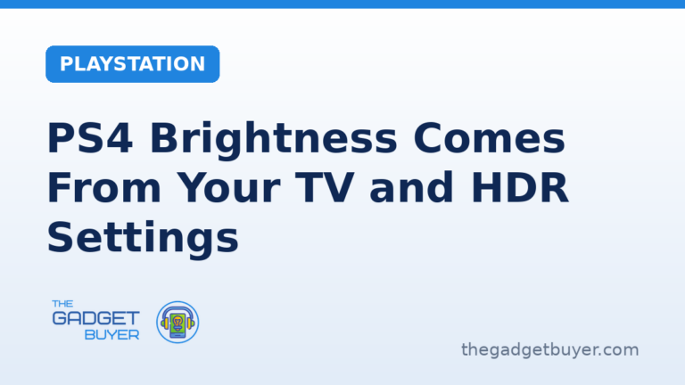 PS4 brightness comes from your TV and HDR settings