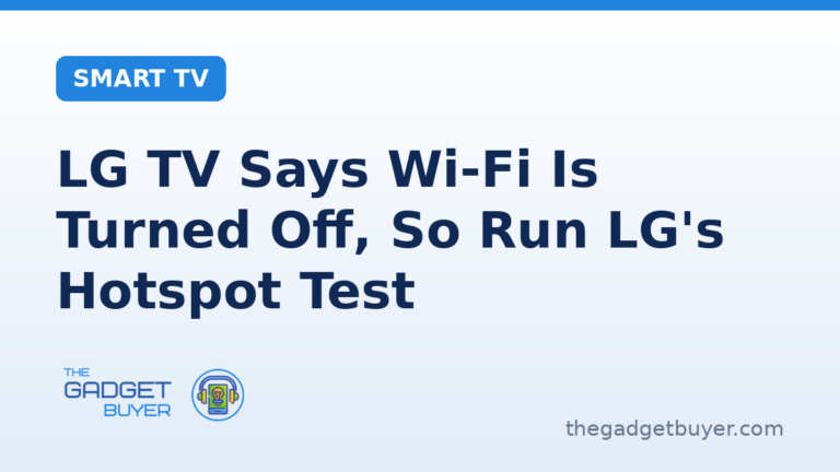 LG TV says Wi-Fi is turned off: LG's phone hotspot test, which LG says clears the TV hardware if the TV connects, its six steps with the Wi-Fi Connection menu path by webOS version, and the two signs LG prints that mean service