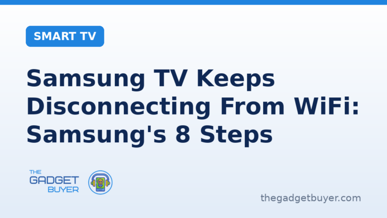 Samsung TV keeps disconnecting from WiFi: Samsung's eight step order for a bad connection, its no service rule, and where its network reset, DNS and firmware steps sit