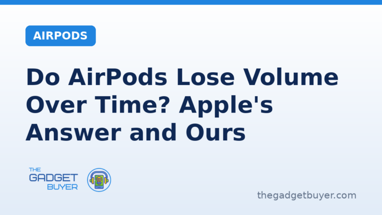 Do AirPods lose volume over time, Apple's answer and ours