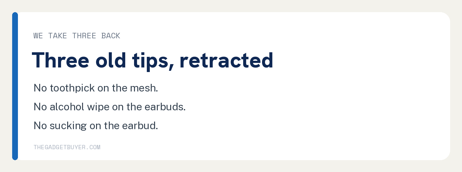 Do AirPods Lose Volume Over Time? Apple's Answer and Ours 3 Three AirPods cleaning instructions this page retracts, the toothpick, the alcohol wipe on the earbuds and sucking on the earbud