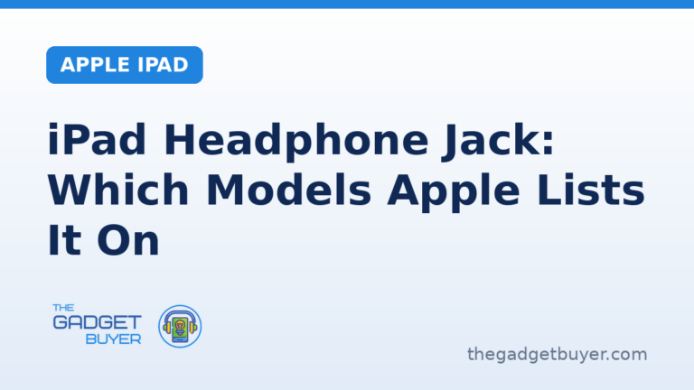 iPad headphone jack: which models Apple lists it on, The Gadget Buyer featured card